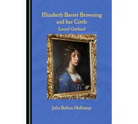 Elizabeth Barrett Browning and her Circle: Laurel Garland