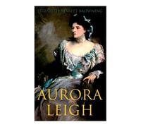 Elizabeth Barrett Browning Aurora Leigh (Tascabile)
