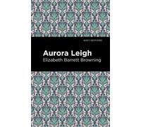 Elizabeth Barrett Browning Aurora Leigh (Tascabile) Mint Editions