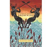 Elizabeth Barrett Browning: Selected Poems: 02