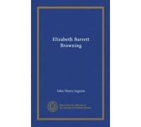 Elizabeth Barrett Browning (Vol-1)