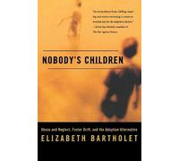 Elizabeth Bartholet Nobody's Children (Tascabile)