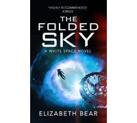 Elizabeth Bear The Folded Sky (Tascabile)