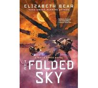 Elizabeth Bear The Folded Sky (Tascabile) White Space