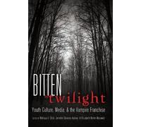 Elizabeth Behm-Morawitz Bitten by Twilight (Tascabile) Mediated Youth
