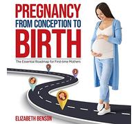 Elizabeth Benson Pregnancy from Conception to Birth (Tascabile)