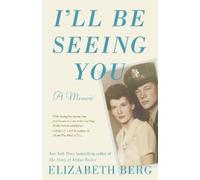 Elizabeth Berg I'll Be Seeing You (Tascabile)
