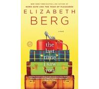 Elizabeth Berg Last Time I Saw You (Tascabile)