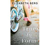 Elizabeth Berg True to Form (Tascabile)