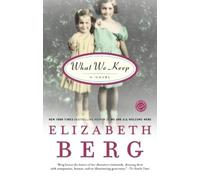 Elizabeth Berg What We Keep (Tascabile)