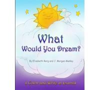 Elizabeth Berg What Would You Dream? (Tascabile)