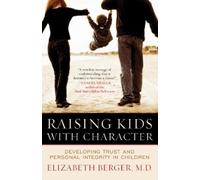 Elizabeth Berger Raising Kids with Character (Tascabile)