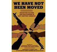 Elizabeth Betita Martinez We Have Not Been Moved (Tascabile)