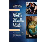 Elizabeth Bifuh Designing Education Policy for Sub-Saharan African C (Tascabile)
