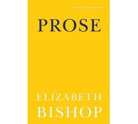 Elizabeth Bishop Prose (Tascabile)