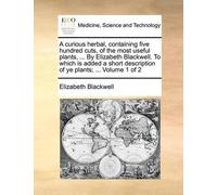 Elizabeth Black A Curious Herbal, Containing Five Hundred Cuts, of t (Tascabile)