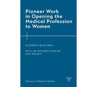 Elizabeth Black Pioneer Work in Opening the Medical Professio (Copertina rigida)