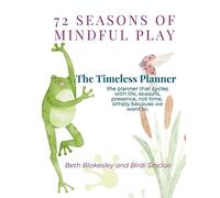 Elizabeth Blakesley Birdi Sinclair 72 Seasons of Mindful Play (Tascabile)