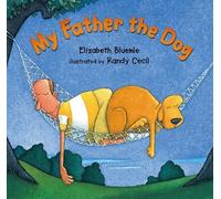 Elizabeth Bluemle My Father the Dog (Copertina rigida)