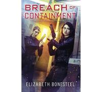 Elizabeth Bonesteel Breach of Containment (Tascabile) Central Corps Novel