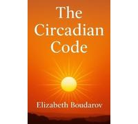 Elizabeth Boudarov The Circadian Code (Tascabile)