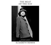 Elizabeth Bowen The Heat of the Day (Tascabile) Against War