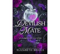 Elizabeth Briggs Devilish Mate (Tascabile) Claimed by Lucifer