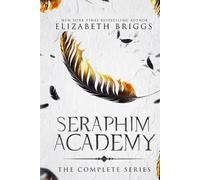 Elizabeth Briggs Elizabeth Briggs Seraphim Academy (Tascabile)