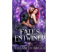 Elizabeth Briggs Fates Entwined (Tascabile) Zodiac Wolves