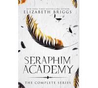 Elizabeth Briggs Seraphim Academy (Copertina rigida)