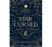 Elizabeth Briggs Star Cursed (Copertina rigida) Zodiac Wolves