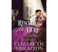 Elizabeth Brighton Rescued by the Duke (Tascabile) Dukes, Spies, and Lies