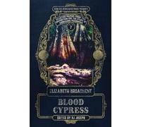 Elizabeth Broadbent Blood Cypress (Tascabile)