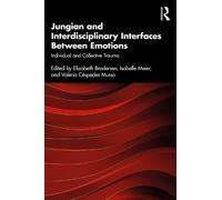 Elizabeth Brode Jungian and Interdisciplinary Interfaces Between Emo (Tascabile)