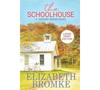 Elizabeth Bromke The Schoolhouse (Large Print) (Tascabile) Hickory Grove