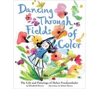 Elizabeth Brown Dancing Through Fields of Color (Copertina rigida)