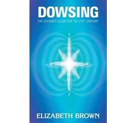 Elizabeth Brown Dowsing (Tascabile)