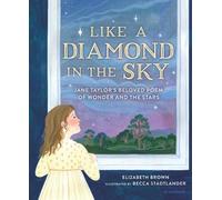 Elizabeth Brown Like a Diamond in the Sky (Copertina rigida)