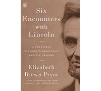Elizabeth Brown Pryor Six Encounters With Lincoln (Tascabile)