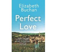Elizabeth Buchan Perfect Love (Tascabile)