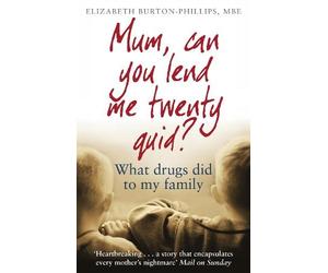 Elizabeth Burton-Phillips Mum, Can You Lend Me Twenty Quid? (Tascabile)