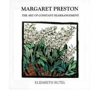 Elizabeth Butel Margaret Preston: The Art of Constant Rearrangement (Tascabile)