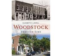 Elizabeth C. Jewell Woodstock, Through Time (Tascabile) America Through Time