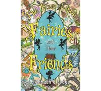 Elizabeth C Lodge The Four Little Fairies and Their Friends (Tascabile)