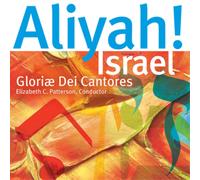 Elizabeth C. Patterson Gloriae Dei Cantores: Aliyah Israel (CD) Album