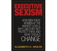 Elizabeth C. Wolfe Executive Sexism (Tascabile)