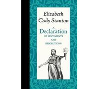 Elizabeth Cady Stan A Declaration of Sentiments and Resoluti (Copertina rigida)