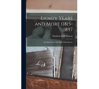 Elizabeth Cady Stanton Eighty Years and More (1815-1897 (Copertina rigida)