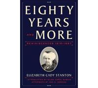 Elizabeth Cady Stanton Eighty Years and More (Tascabile)