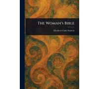 Elizabeth Cady Stanton The Woman's Bible (Tascabile)